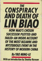 The Conspiracy and Death of Lin Biao - Yao Ming-Le, Stanley Karnow, Ming-Le Yao