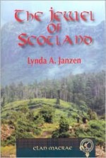 The Jewel of Scotland - Lynda A. Janzen, Mike Gagnon