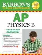 AP Physics B (Barron's Ap Physics B) - Jonathan Wolf