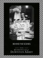 Behind the Scenes (Downton Abbey Shorts, Book 11) - Jessica Fellowes, Matthew Sturgis