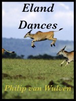Eland Dances - Philip van Wulven
