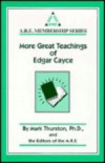 More Great Teachings of Edgar Cayce - Mark Thurston, Mark A. Thurston