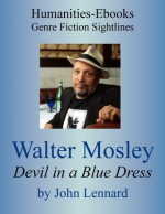 A Guide to Walter Mosley: 'Devil in a Blue Dress' (Genre Fiction Sightlines) - John Lennard