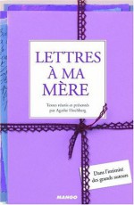 Lettres à ma mère - Agathe Colombier Hochberg