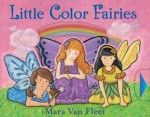 Little Color Fairies - Mara Van Fleet