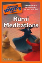 The Complete Idiot's Guide to Rumi Meditations - Yahiya Emerick