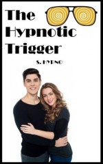 The Hypnotic Trigger - S. Hypno