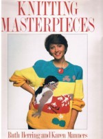 Knitting Masterpieces - Ruth Herring