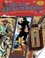 Dead in Desemboque: Historias de Amor y Sangre - Eddy Arellano, Robert Arellano, William Schaff, Richard Schuler, Alec Thibodeau