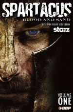 Spartacus Volume 1: The Blood And Sand Tales - Steven S. DeKnight, Adam Archer