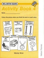 Wellington Square Activity Book 4 - Wendy Wren