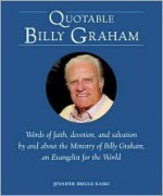 Quotable Billy Graham - Jennifer Briggs Kaski, Billy Graham