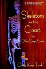 Skeletons in the Closet & Other Creepy Stories - Cheryl Kaye Tardif