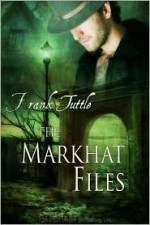 The Markhat Files - Frank Tuttle