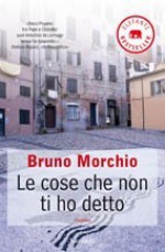 Le cose che non ti ho detto - Bruno Morchio