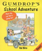 Gumdrop's School Adventure - Val Biro