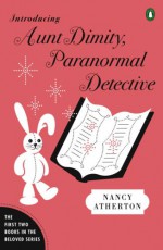 Introducing Aunt Dimity, Paranormal Detective: The First Two Books in the Beloved Series (Aunt Dimity Mystery) - Nancy Atherton