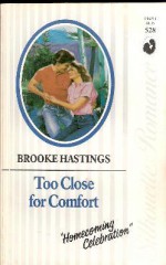 Too Close for Comfort - Brooke Hastings, Tara Hughes, Deborah H. Gordon