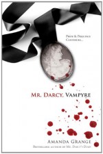 Mr. Darcy, Vampyre - Amanda Grange