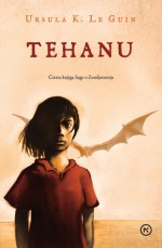 Tehanu (Saga o Zemljemorju, #4) - Ursula K. Le Guin, Dušan Ogrizek