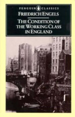 The Condition of the Working Class in England - Friedrich Engels