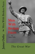 Men With Broken Faces - Mr. James Ostby