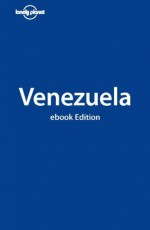 Lonely Planet Venezuela (Travel Guide) - Lonely Planet, Kevin Raub, Brian Kluepfel, Tom Masters