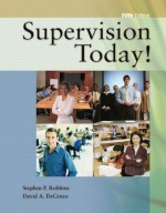 Supervision Today! - Steve Robbins, Stephen P. Robbins, David A. DeCenzo