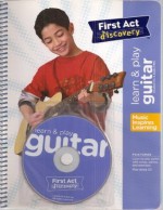 Learn and Play Guitar: Acoustic and Electric (book and play-along CD) (First Act Discovery for young beginners) - Debbie Cavalier