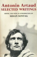 Selected Writings of Artaud - Antonin Artaud, Helen Weaver, Susan Sontag