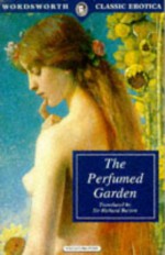 Perfumed Garden Of The Sheikh Nefzaoui (Wordsworth Classic Erotica) - Umar Ibn Muhammed Al-Nefzawi