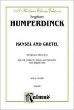 Hansel and Gretel: Kalmus Edition - Donald Hunsberger