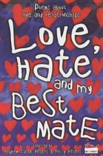 Love Hate My Best Mate (Poetry Powerhouse) - Andrew Fusek Peters, Polly Peters