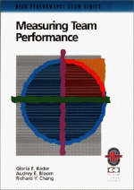 Measuring Team Performance: A Practical Guide To Tracking Team Success - Richard Y. Chang