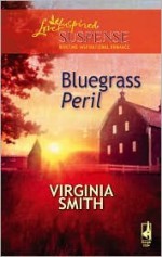 Bluegrass Peril - Virginia Smith