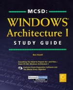 MCSD: Windows Architecture I Study Guide - Ben Ezzell, Michael Lee