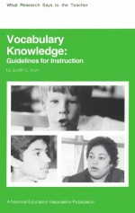 Vocabulary Knowledge: Guidelines for Instruction (What Research Says to the Teacher) - Judith L. Irvin