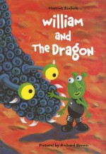 William and the Dragon - Harriet Ziefert, Rick Brown