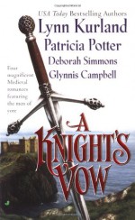 A Knight's Vow - Lynn Kurland, Patricia Potter, Deborah Simmons, Glynnis Campbell