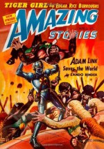 Amazing Stories: April 1942 - Edgar Rice Burroughs, Edmond Hamilton, Eando Binder, Nelson S. Bond, Don Wilcox, Festus Pragnell, Miles Shelton