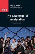 The Challenge of Immigration: A Radical Solution - Gary S. Becker