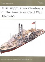 Mississippi River Gunboats of the American Civil War 1861-65 - Angus Konstam