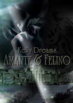 Amante y Felino (Spanish Edition) - Kelly Dreams