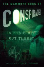 The Mammoth Book of Conspiracies - Jon E. Lewis