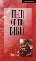 Men of the Bible - Daniel E. Harmon