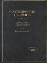 Contemporary Property (American Casebook Series) - Grant S. Nelson, William B. Stoebuck, Dale A. Whitman