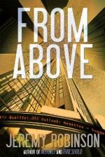 FROM ABOVE - A Novella - Jeremy Robinson