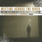 Meeting Across the River: Stories Inspired by the Haunting Bruce Springsteen Song - Jessica Kaye, Richard Brewer, Various