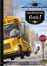 Honk! - Dotti Enderle, Howard McWilliam