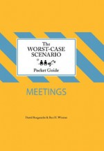 The Worst-Case Scenario Pocket Guide: Meetings - David Borgenicht, Ben Winters